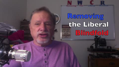 NWCR's Removing the Liberal Blindfold - 03/17/2022