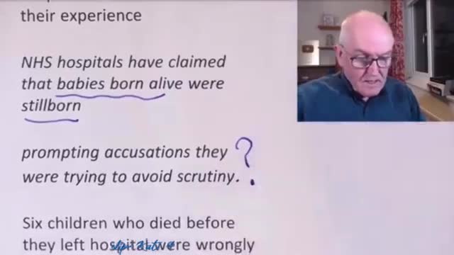 UK: Dr John Campbell Highlights Reports That the NHS is Reclass Babies’ Deaths as ‘Still Born’