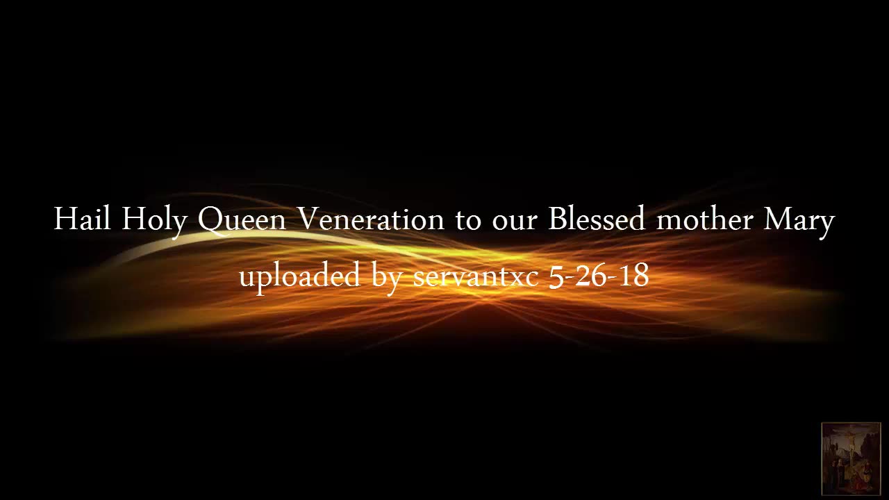 Hail Holy Queen Veneration to our Blessed mother Mary