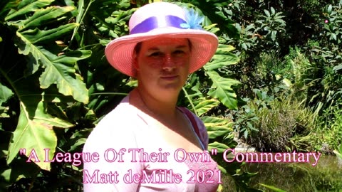 Matt deMille Movie Commentary #283: A League Of Their Own