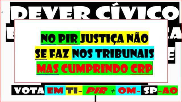 politics-JUSTIÇA SÓ CUMPRINDO CRP