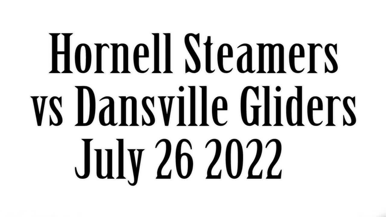 Hornell Steamers vs Dansville Gliders, July 26, 2022