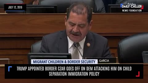 FLASHBACK: Trump Appointed Border Czar Goes Off On Dem Attacking Him On Border Policy