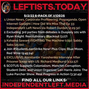 Union News, Corporate Profiteering | Excluding 3rd parties is Duopoly 101 | 5/2 Leftists.today