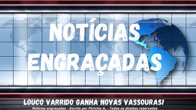 Notícias engraçadas: Louco varrido ganha novas vassouras!