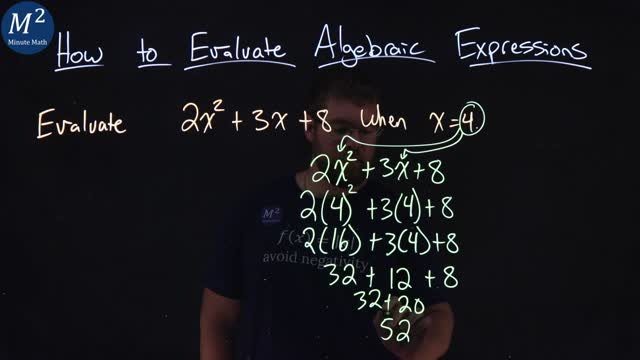 How to Evaluate Algebraic Expressions | Evaluate 2x^2+3x+8 when x=4 | Part 6 of 6 | Minute Math