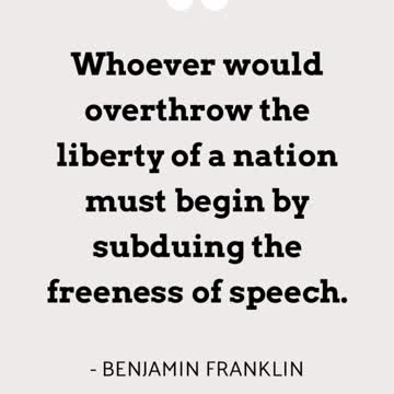 Whoever would overthrow the liberty of a nation must begin by subduing the freeness of speech