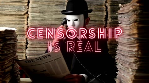 Censorship is Real