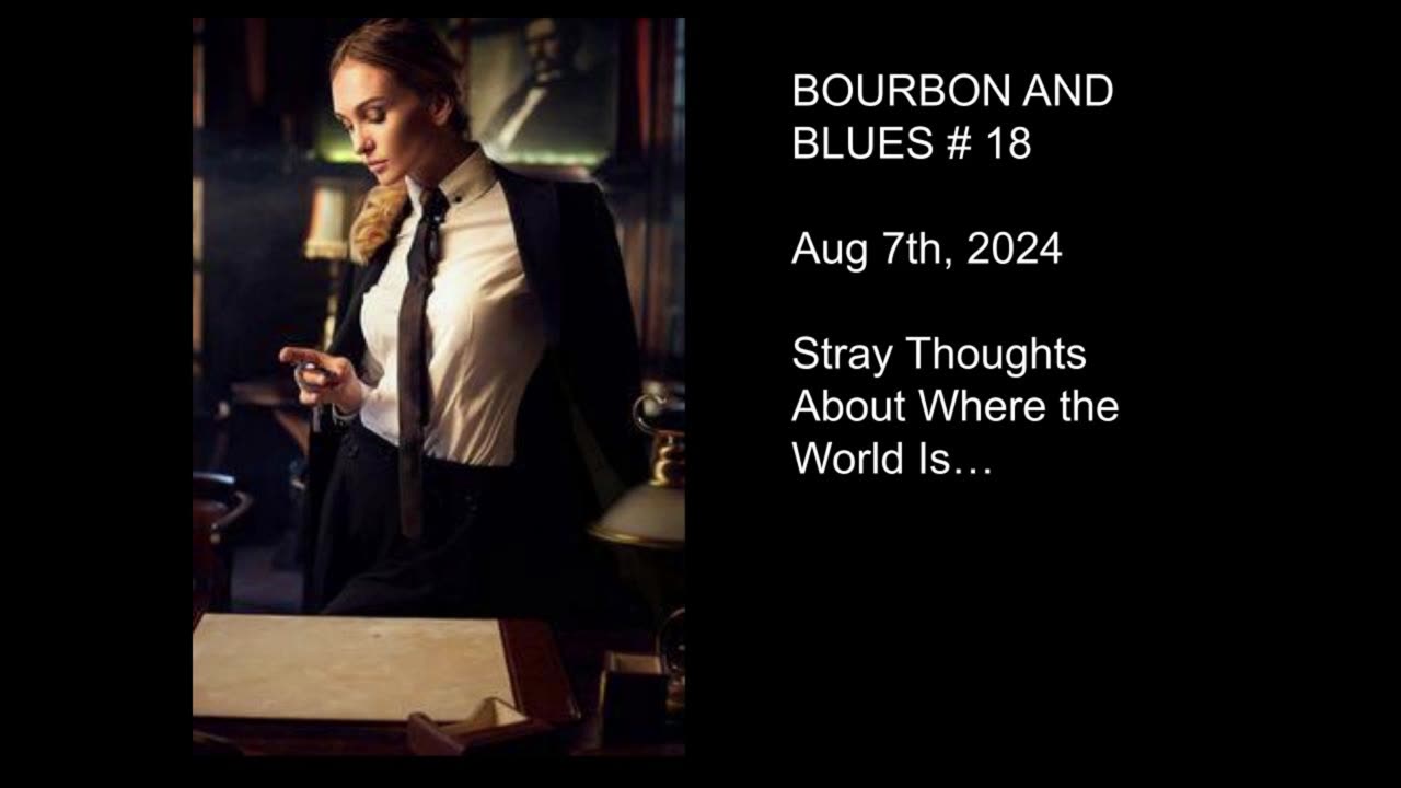 BNB 18 : Stray Thoughts About Where the World Is Now...
