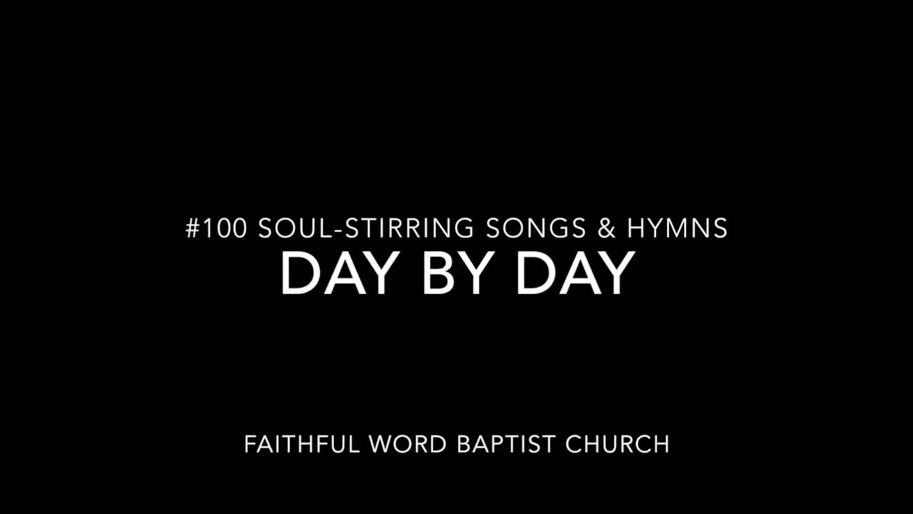 Day by Day Hymn - sanderson1611 Channel Revival 2017