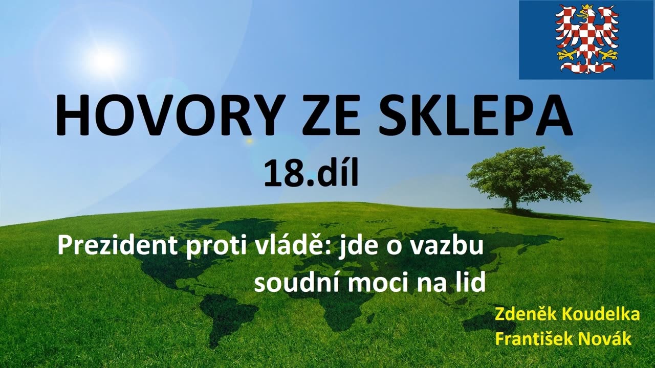 Prezident proti vládě: jde o vazbu soudní moci na lid. Hovory ze sklepa 18.díl