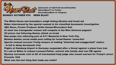 Monday, October 9, 2023 News Blast. #Enoch #NewsBlastReading #NBR