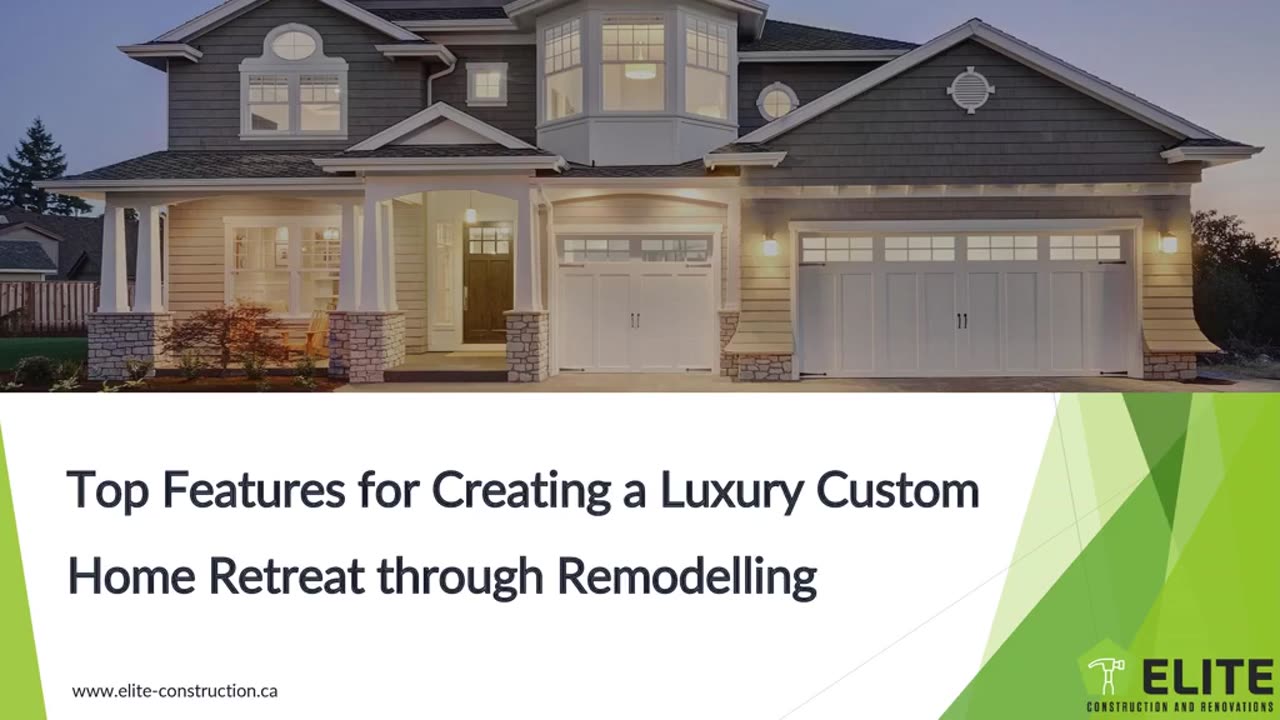 Top Features for Creating a Luxury Custom Home Retreat through Remodelling