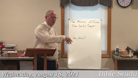 August 18, 2021 Bible Study: The Lord's Supper