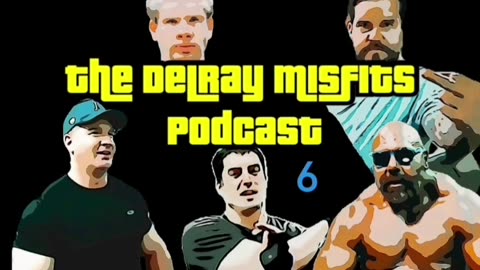 The Delray Misfits Podcast - 6