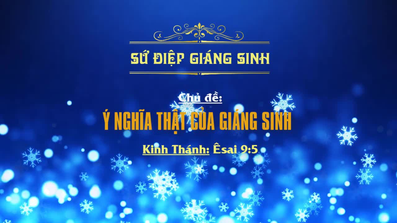 Ý NGHĨA THẬT CỦA GIÁNG SINH - Mục sư NGUYỄN THỈ