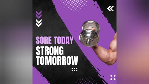 Sore Today, Strong Tomorrow!