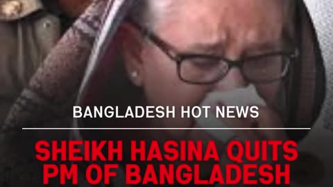 Sheikh Hasina PM of Bangladesh quits from her post amidst the Strike and protest