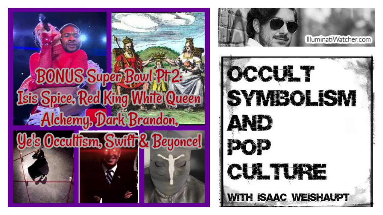 BONUS Super Bowl Pt 2: Isis Spice, Red King White Queen, Brandon, Ye's Occultism, Swift & Beyonce!