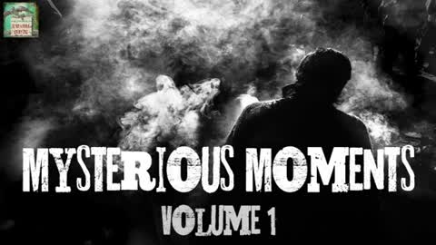 Mysterious Moments | Volume 1 | Supernatural StoryTime E211