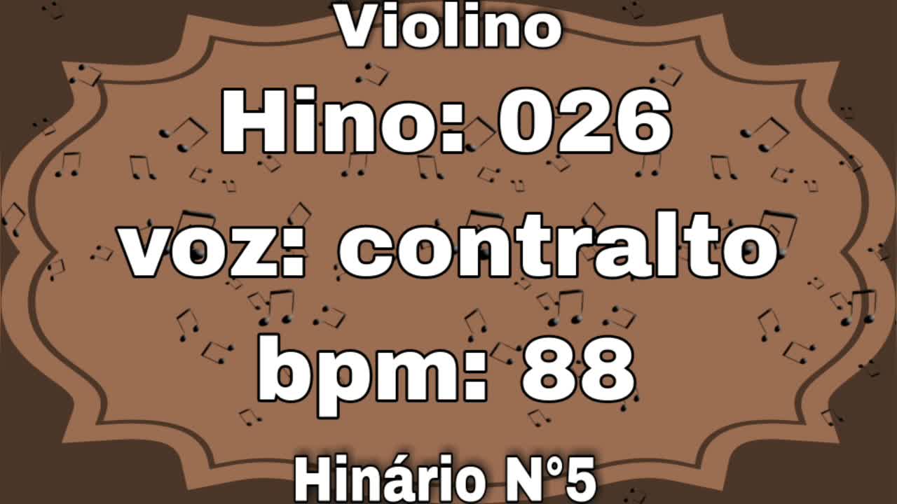 Hino: 026 - Violino: contralto - Hinário N°5 (com metrônomo)