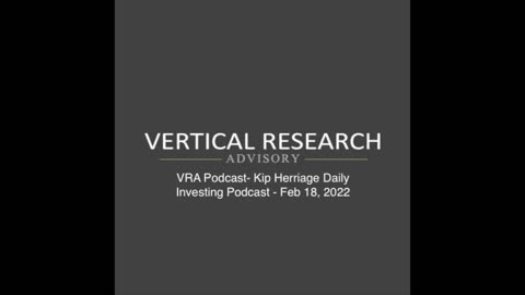 VRA Podcast- Kip Herriage Daily Investing Podcast - Feb 18, 2022