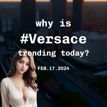 Why is #Versace trending today? 🤔