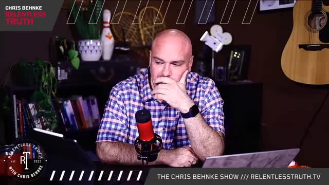 August 23rd 2022 Relentless Truth With Chris Behnke