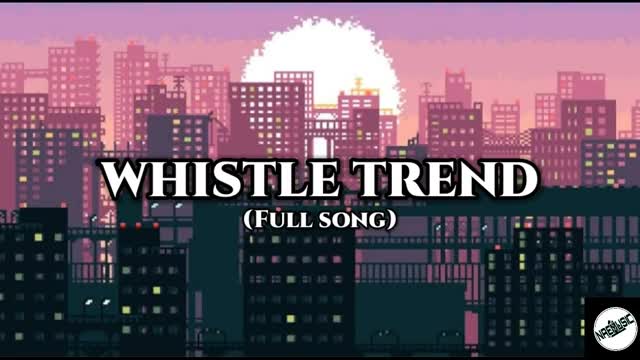 Whistle Trend (Atinge Remix)