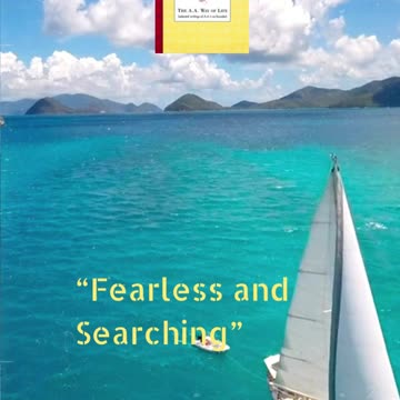 Fearless and Searching- As Bill see it - #AlcoholicsAnonymous #jftguy #sobriety