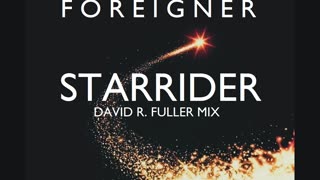 Foreigner - Starrider (David R. Fuller Mix)