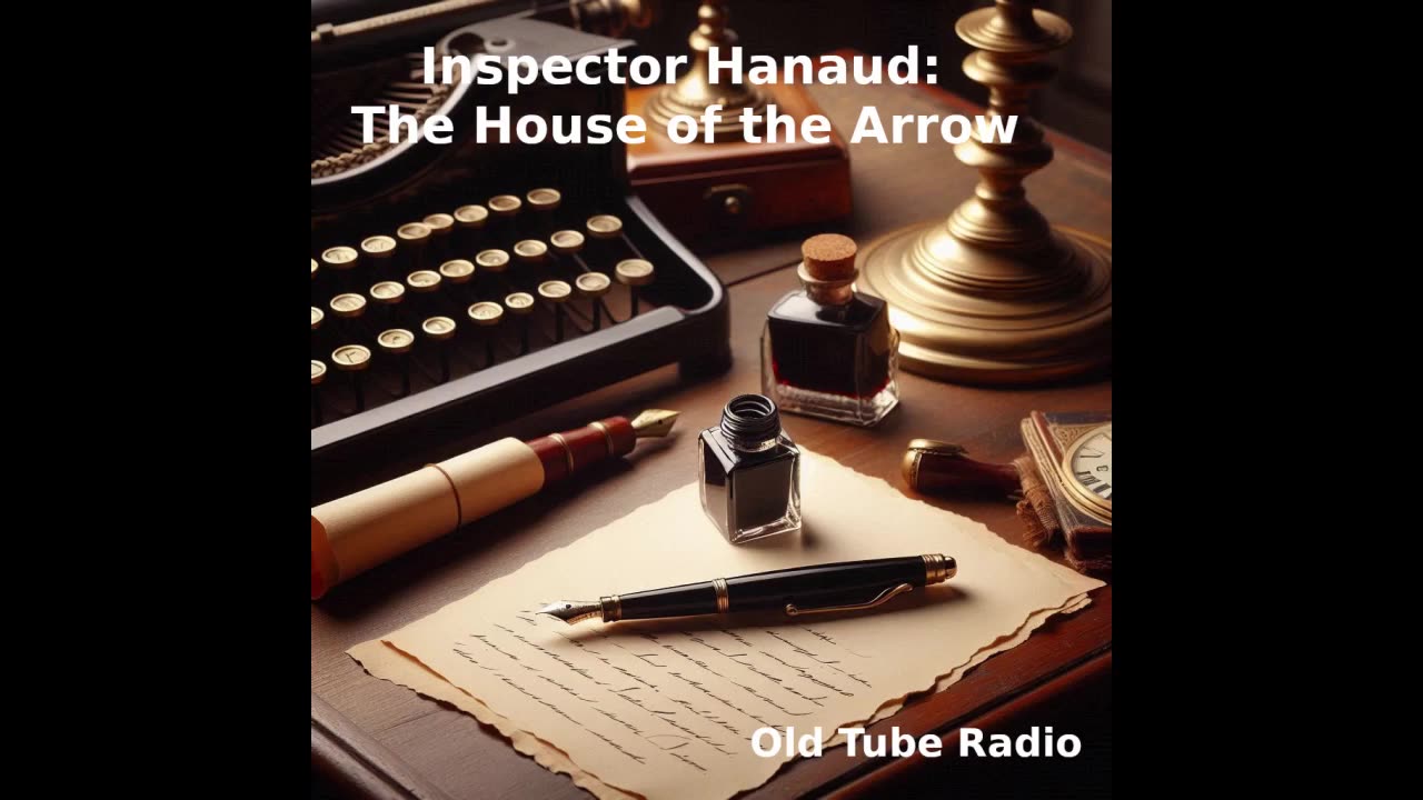 Inspector Hanaud: The House of the Arrow by A. E. W. Mason. BBC RADIO DRAMA