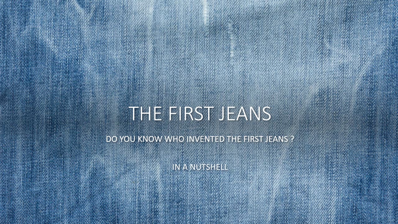 The Invention of the First Jeans: