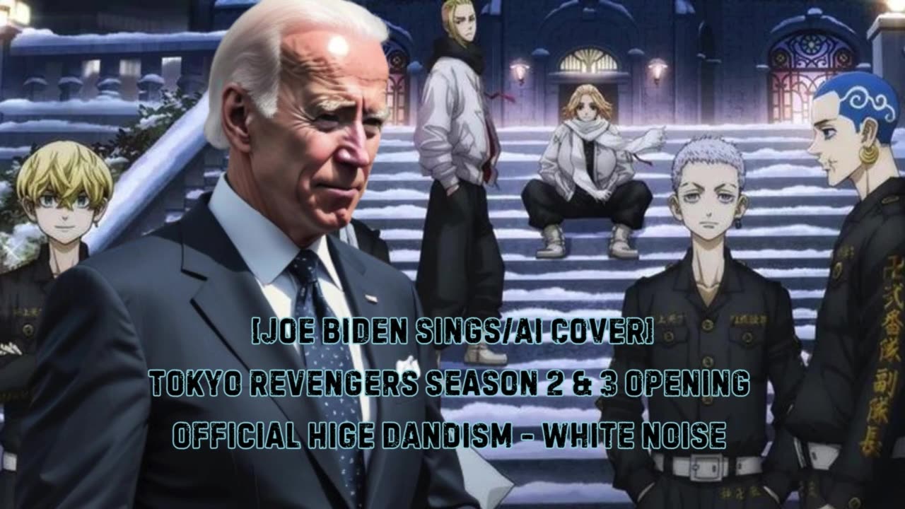 [Joe Biden sings/AI Cover] Tokyo Revengers S 2&3 OP Official HIGE DANdism - White Noise