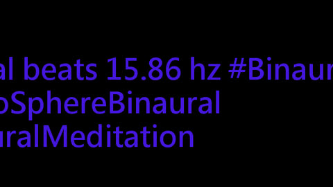binaural_beats_15.86hz_BinauralRelief CalmRelaxation BinauralHarmonics