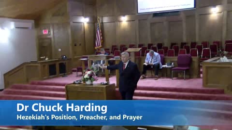 Dr Chuck Harding \\ Hezekiah's Position, Preacher, and Prayer