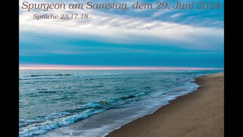 Spurgeon am Samstag, dem 29. Juni 2024 zu Sprüche 23,17.18