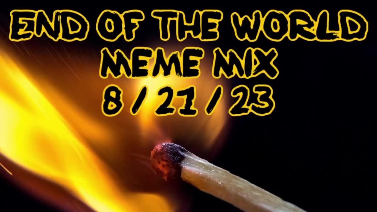 End of the World Meme mix