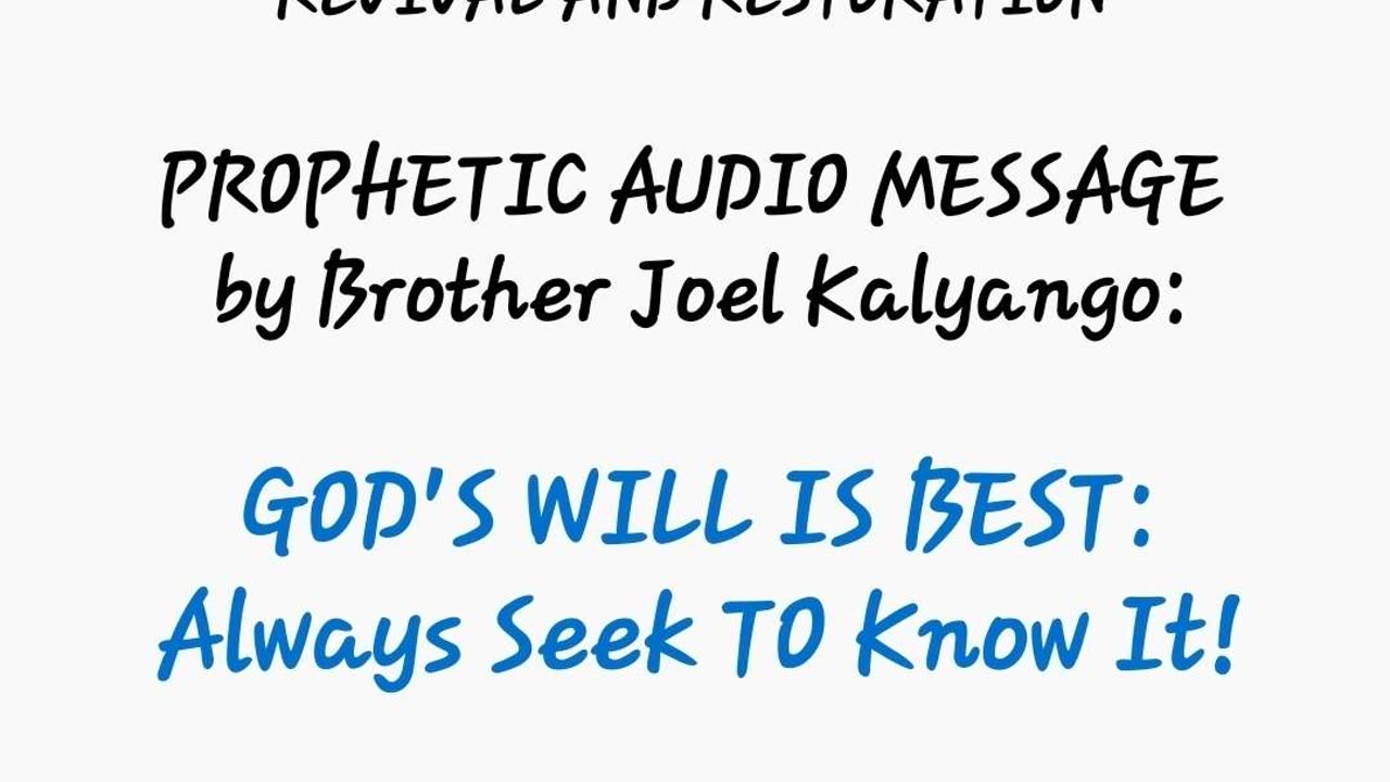 GOD'S WILL IS THE BEST - Seek To Know It Always!!! by Brother Joel Kalyango (Thursday 16-02-2024)