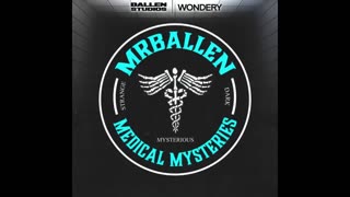 The Horrified #112 | MrBallen Podcast & MrBallen’s Medical Mysteries