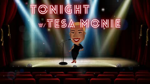 Tonight w/ Tesa Monie PodCom Bit