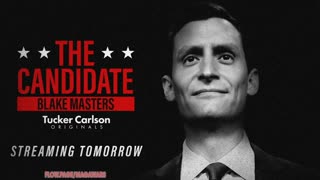 Tucker Carlson Originals: The Candidate Blake Masters - Trailer 2