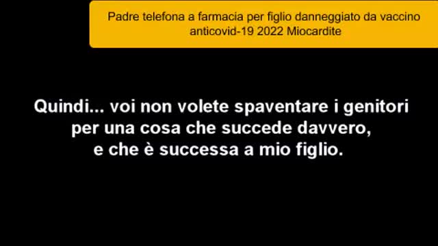 Padre telefona a farmacia per figlio danneggiato da vaccino anticovid-19 2022 Miocardite