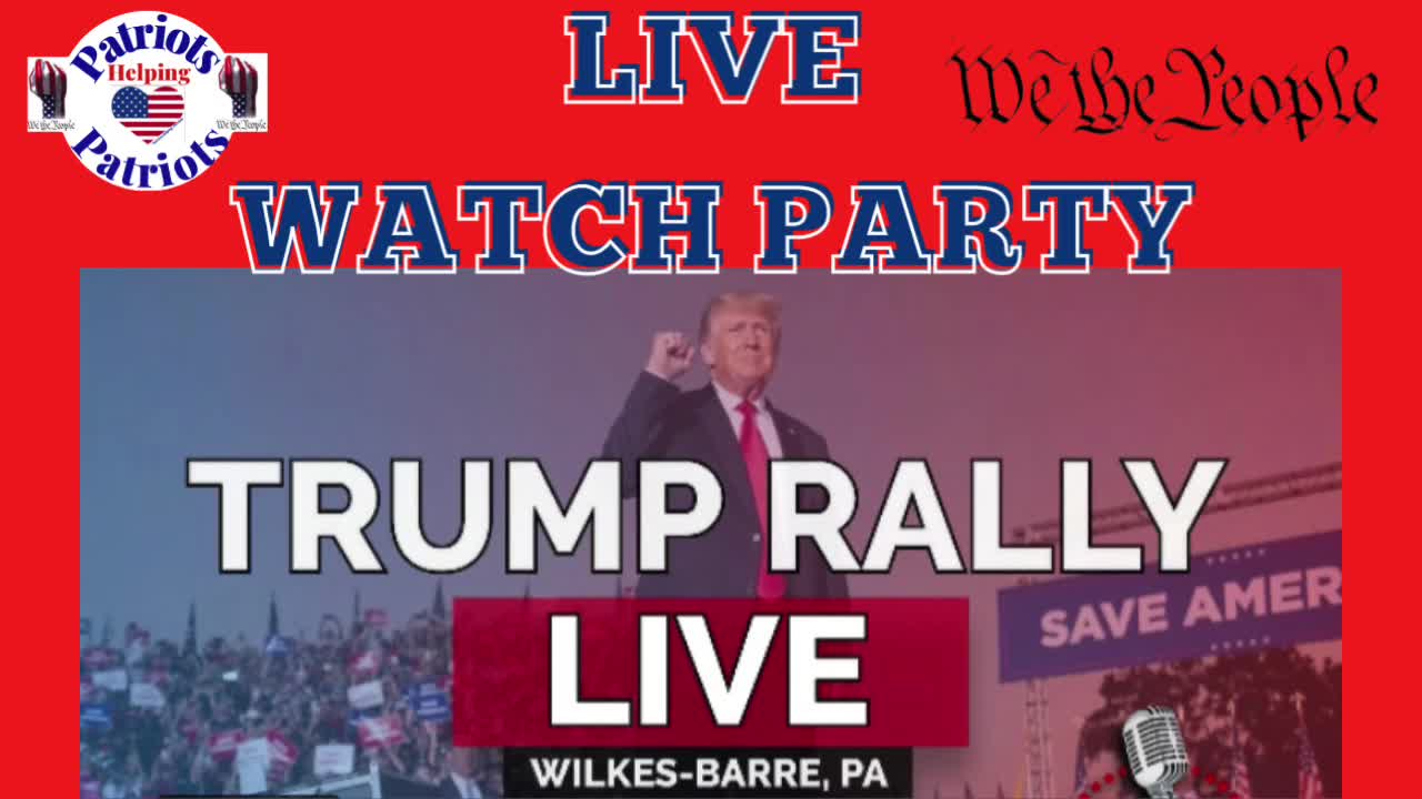 Trump Rally Live ! Watch Party presented Live by Patriots Helping Patriots