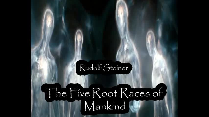 The Five Root Races of Mankind By Rudolf Steiner