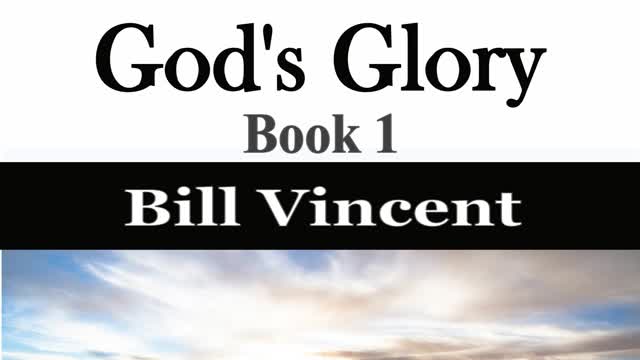 The Power of God's Glory #1 by Bill Vincent