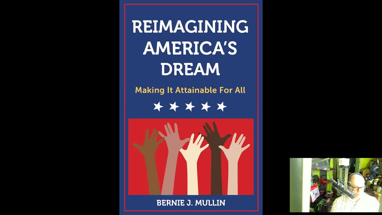 Bernie J. Mullin, author of Reimagining America's Dream
