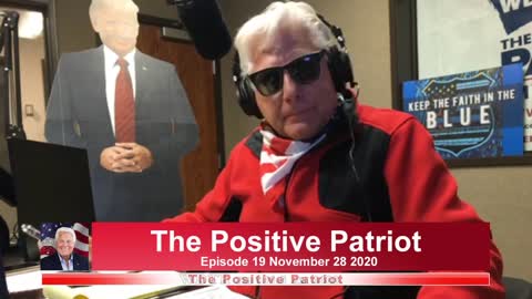 The Positive Patriot Broadcast 019