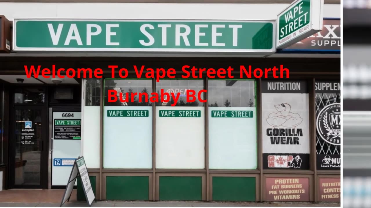 Vape Street : Vape Shop in North Burnaby, BC | V5B 1S3