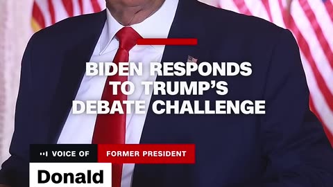 Biden responds to Trump’s debate challenge: